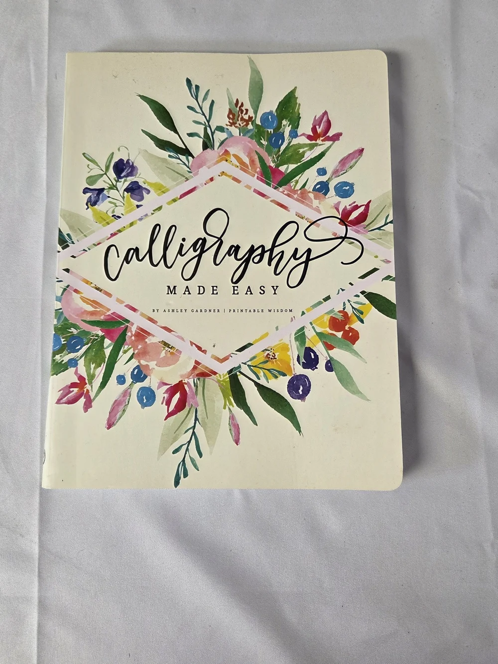 New Piccadilly * Calligraphy Made‎ Easy * Softcover Workbook Ashley Gardner